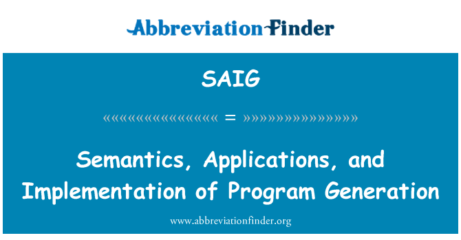 SAIG: Semantika, programmas un programmu paaudze īstenošana