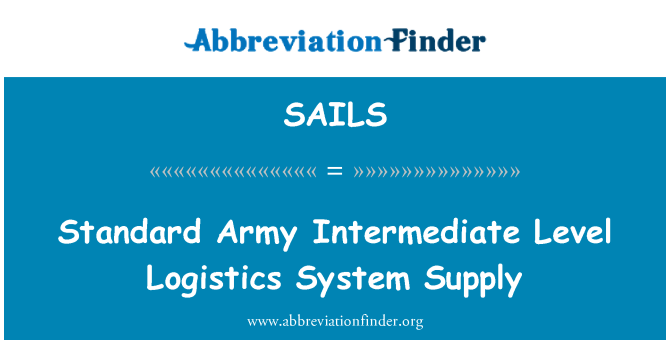 SAILS: Standard Army Intermediate Level Logistics System Supply