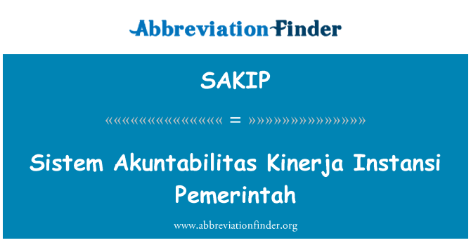 SAKIP: ほぼ同等 Akuntabilitas Kinerja Instansi Pemerintah