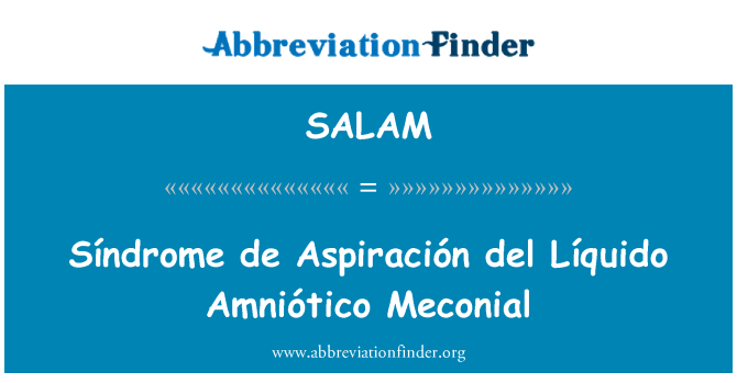 SALAM: Del Síndrome de Aspiración Líquido Amniótico Meconial