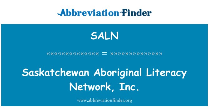 SALN: Saskatchewan Aboriginal Literacy Network, Inc.