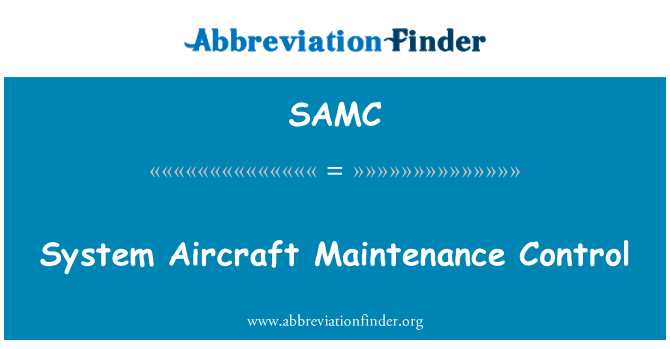 SAMC: System Aircraft Maintenance Control