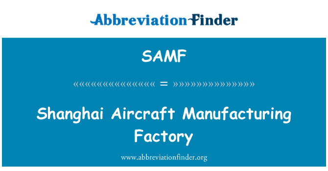 SAMF: Shanghai avyon Fabrication faktori