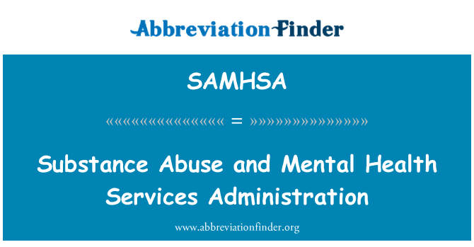 SAMHSA: Substance Abuse and Mental Health Services Administration