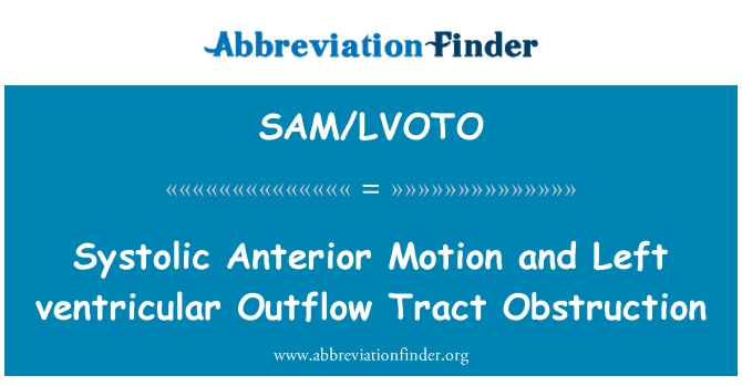 SAM/LVOTO: Moviment Anterior sistòlica i esquerra ventricular obstrucció de vies de sortida