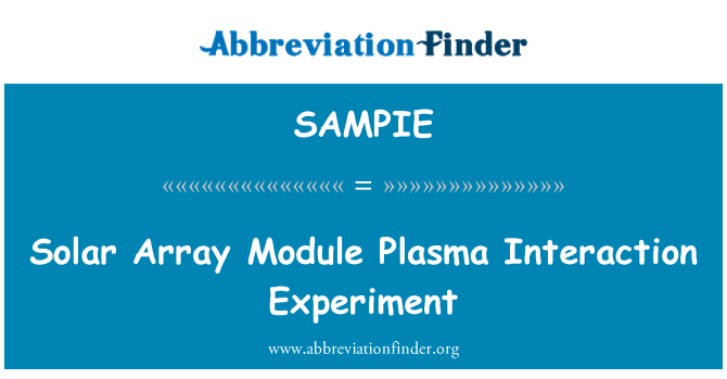 SAMPIE: Saules masīvs modulis plazmas mijiedarbība eksperiments