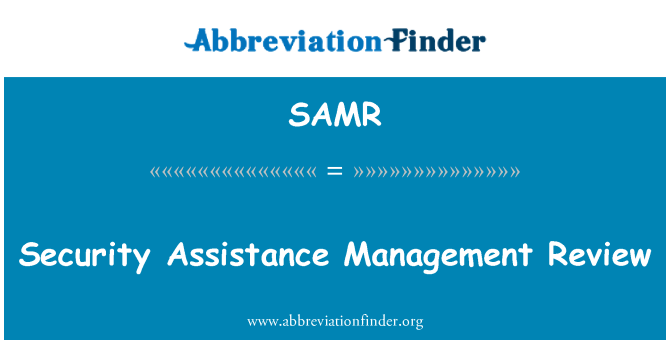 SAMR: Security Assistance Management Review