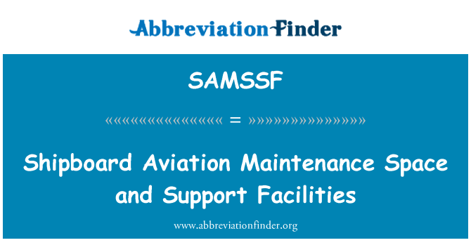 SAMSSF: Espaço de bordo aviação manutenção e instalações de apoio