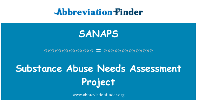 SANAPS: Substance Abuse Needs Assessment Project