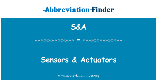 S&A: Sensors & Actuators