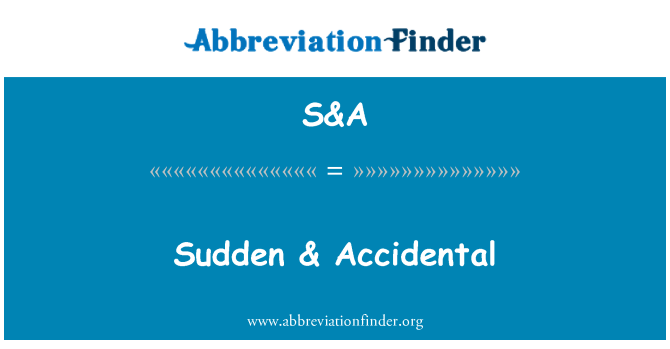 S&A: ฉับพลัน สำรองโดยไม่ตั้งใจ