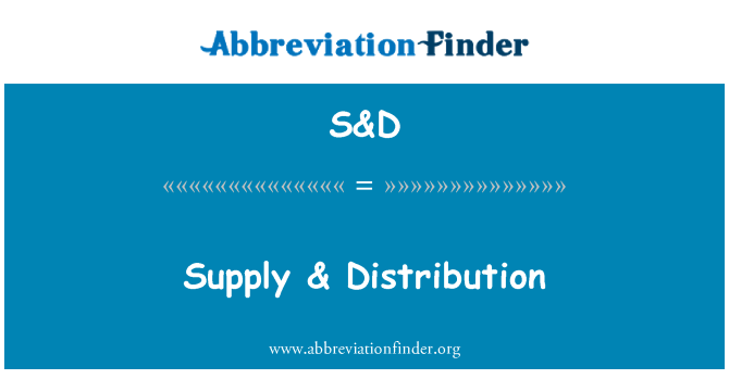 S&D: Approvisionnement & Distribution