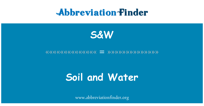 S&W: Soil and Water