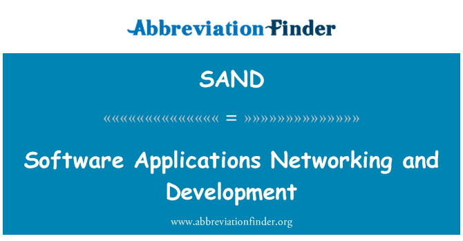 SAND: Software Applications Networking and Development