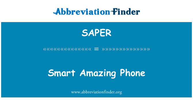 SAPER: स्मार्ट अद्भुत फोन