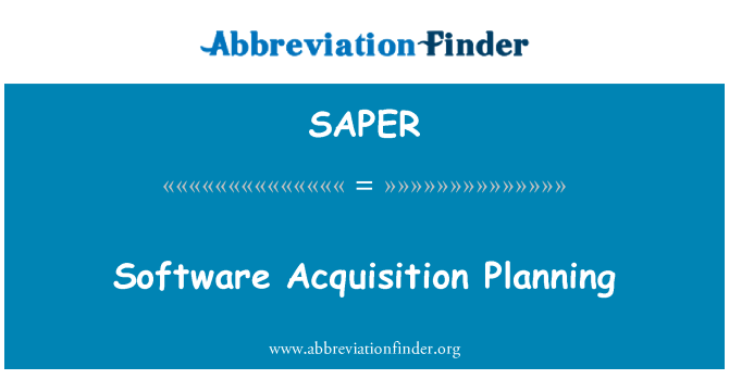 SAPER: सॉफ्टवेयर के अधिग्रहण की योजना बना