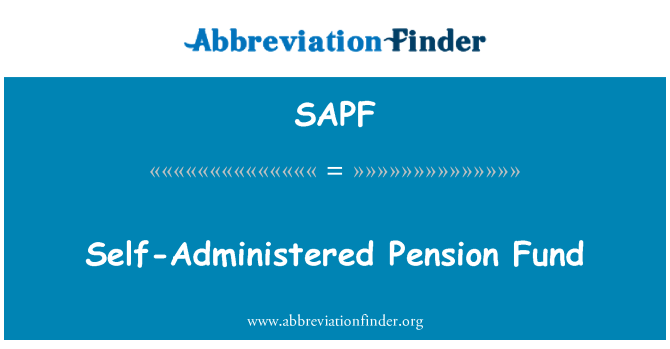 SAPF: Fondo de pensiones administrado por el mismo