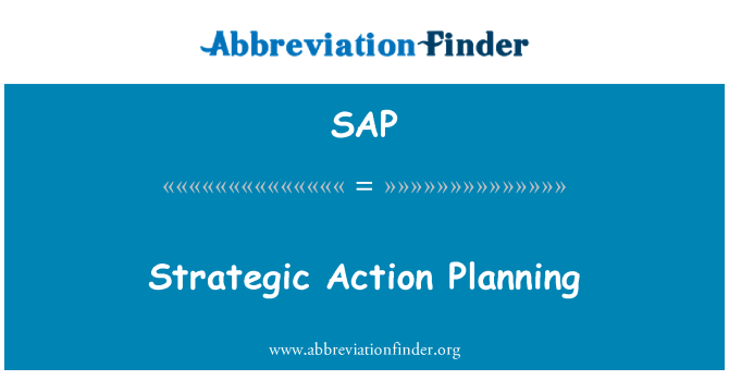 SAP: Strategic Action Planning