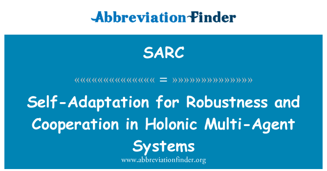 SARC: Samo-adaptacija za robusnost i suradnja u Holonic multiagentnih sustava