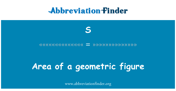 S: Området av en geometrisk figur