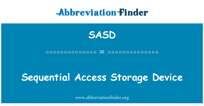 SASD: Sequential Access Storage Device