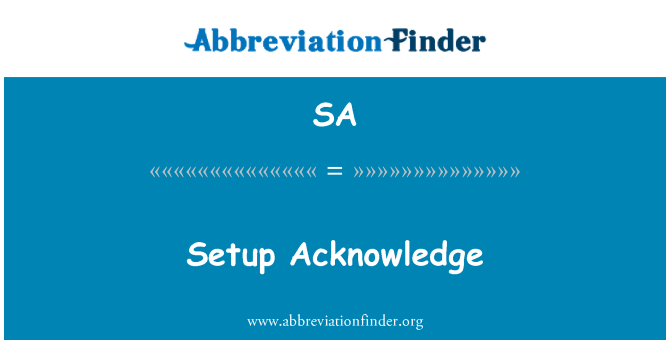 SA: Setup Acknowledge