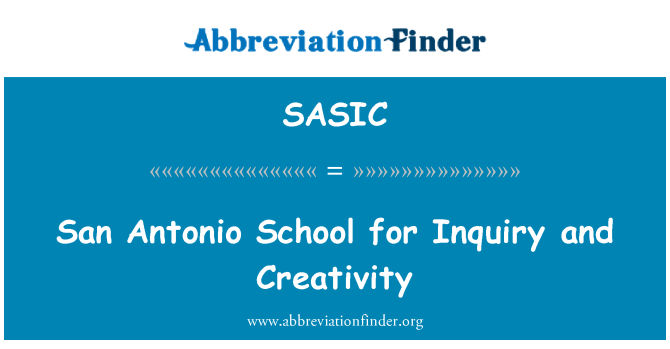 SASIC: San Antonio School for Inquiry and Creativity