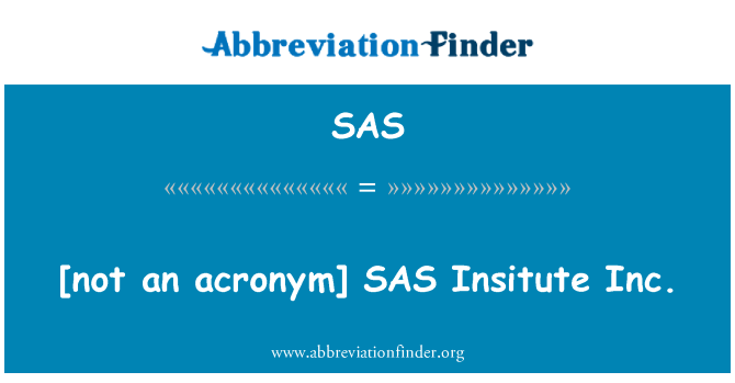 SAS: [не аббревиатура] SAS Институт инк