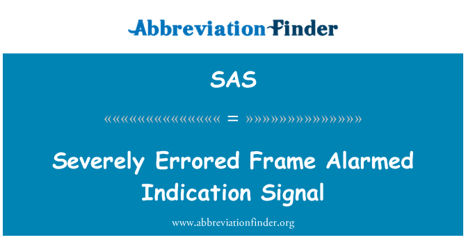 SAS: Sinal de indicação alarmado quadro severamente com erros