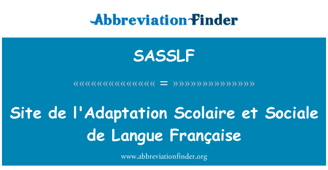 SASSLF: Kote ki gen de l'Adaptation Scolaire et Sociale de Langue Française