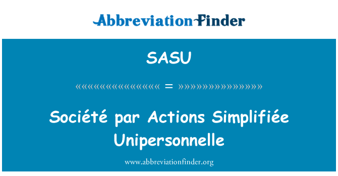 SASU: Société par Simplifiée Unipersonnelle akce