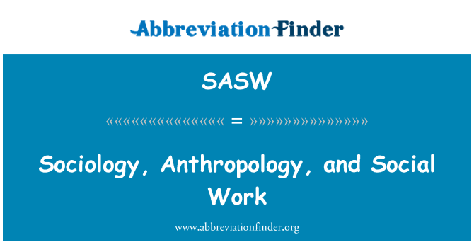 SASW: Xã hội học, nhân chủng học, và công tác xã hội