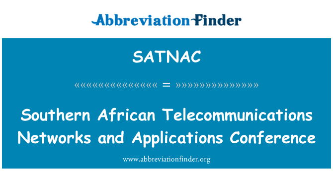 SATNAC: Southern African Telecommunications Networks and Applications Conference