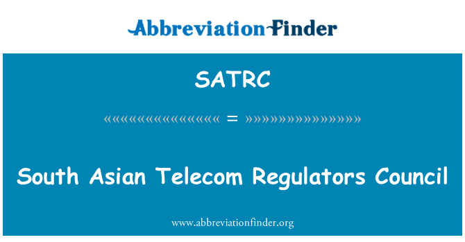 SATRC: 南亞地區的電信監管機構理事會