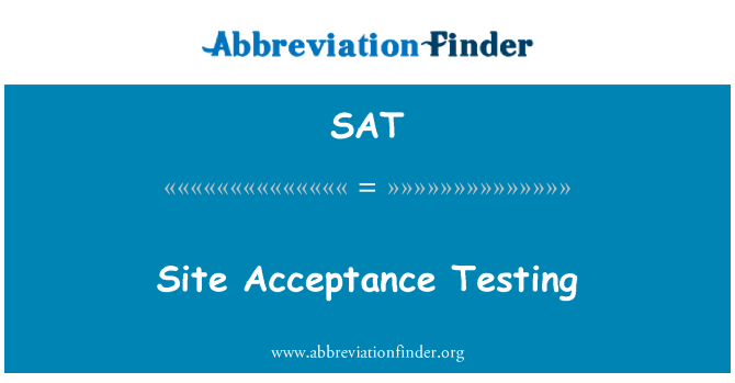 SAT: Site Acceptance Testing