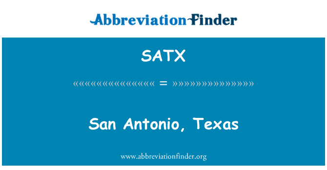 SATX: San Antonio (Texas)