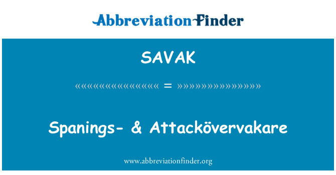 SAVAK: Spanings - & Attackövervakare