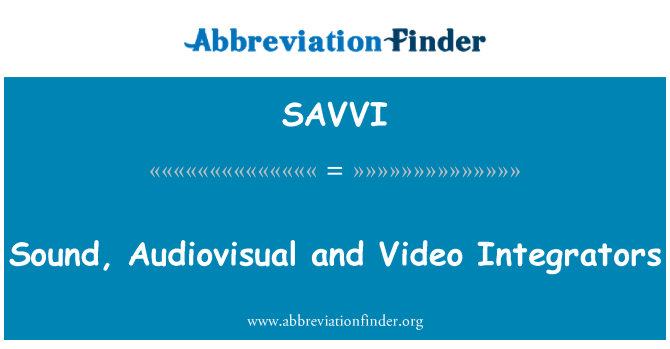 SAVVI: Geluid, audiovisuele en Video Integrators