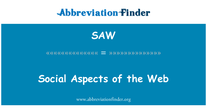 SAW: Social Aspects of the Web