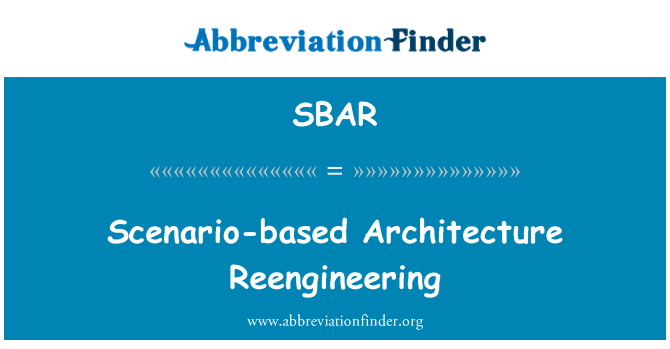 SBAR: Arkitettura bbażata fuq xenarju Reengineering