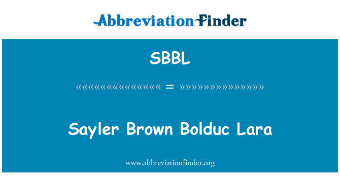 SBBL: Sayler maron Bolduc Lara
