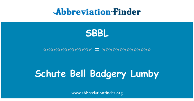 SBBL: Schute Bell Badgery Lumby