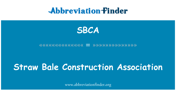SBCA: Straw Bale Construction Association