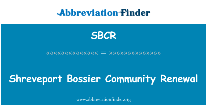 SBCR: Shreveport Bossier comunità rinnovo