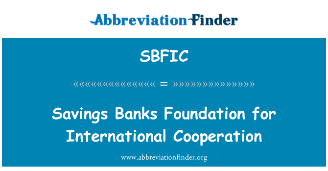 SBFIC: Fundación de cajas de ahorros para la cooperación internacional