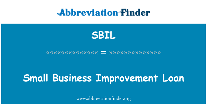 SBIL: Small Business Improvement Loan