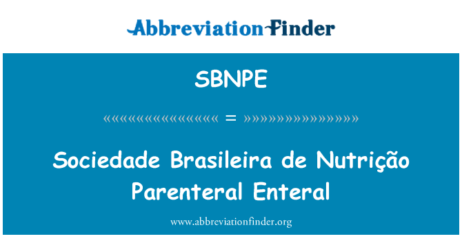 SBNPE: سوکیدادا براسالیارا de Nutrição پارانٹرال انٹرال