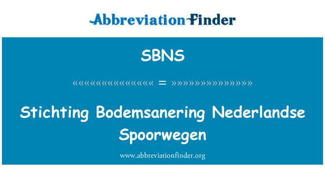SBNS: Stichting Bodemsanering Nederlandse Spoorwegen