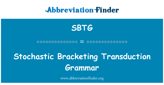 SBTG: Stochastic Bracketing Transduction Grammar