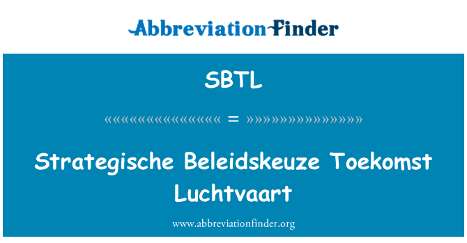 SBTL: Strategische Beleidskeuze Toekomst Luchtvaart